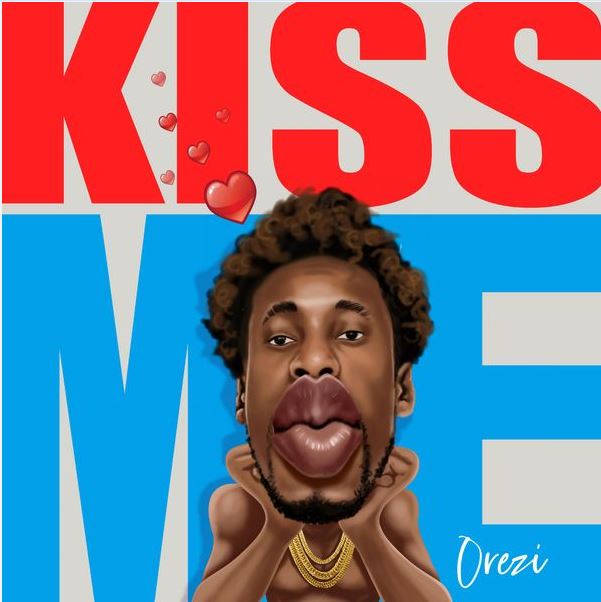 AUDIO Orezi – Kiss Me Mp3 Download