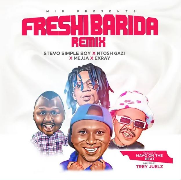 AUDIO Stevo Simple Boy Ft Ntosh Gazi x Mejja & Exray – Freshi Barida Remix Mp3 Download