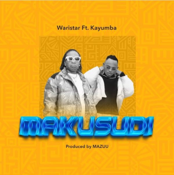 AUDIO Waristar Ft Kayumba – Makusudi Mp3 Download