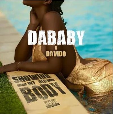 DaBaby Ft Davido – Showing Off Her Body
