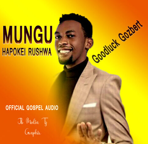 Goodluck Gozbert - Mungu Hapokei Rushwa Mp3 Download