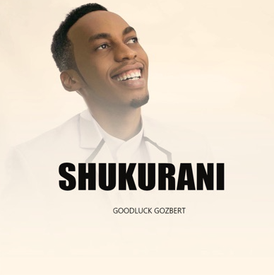 Goodluck Gozbert - Shukurani Mp3 Download