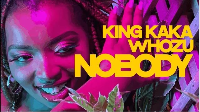 VIDEO King Kaka Ft Whozu – Nobody Mp4 Download