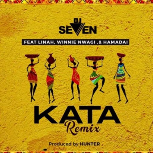 AUDIO Dj seven Ft Linah, Winnie Nwagi & Hamadai - Kata Remix Mp3 Download