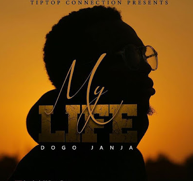 AUDIO Dogo Janja - My Life Mp3 Download