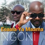 AUDIO Ngoni Ft Bushoke - Maama Mp3 Download