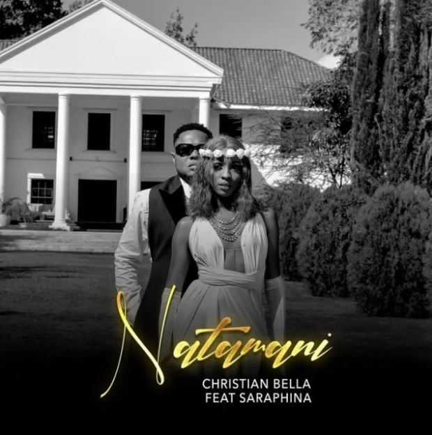 Christian Bella Ft Saraphina – Natamani