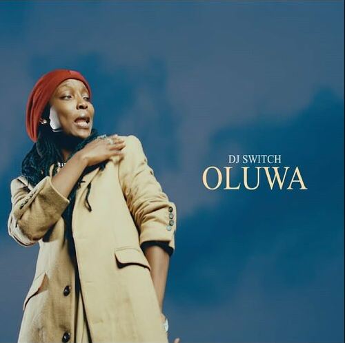 Dj Switch – Oluwa