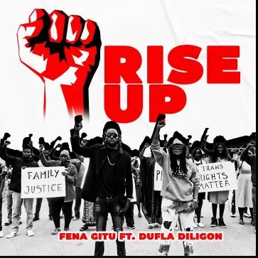 Fena Gitu Ft Dufla Diligon – Rise Up