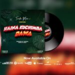 Kontawa Ft Tunda Man – Haina Kuchimba Dawa