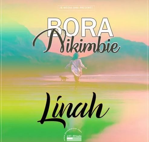 Linah - Bora Nikimbie Mp3 Download