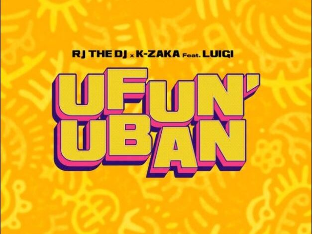 Rj The Dj Ft K-Zaka & Luigi – Ufun uban