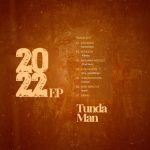 Tunda Man – 2022 EP