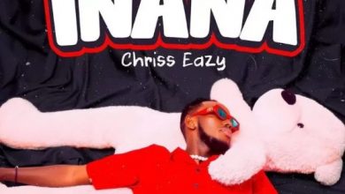 Photo of AUDIO: Chriss Eazy – Inana | Mp3 Download
