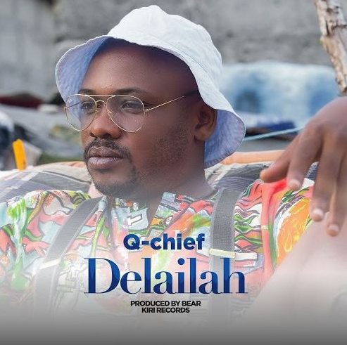 AUDIO Q Chief - Delailah Mp3 Download