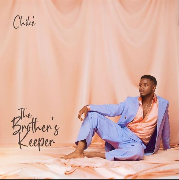Chike – The Brother’s Keeper Album