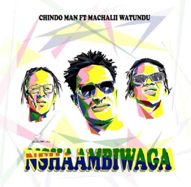 Chindo Man Ft Machalii Watundu – Nishaambiwaga (I Was Told)