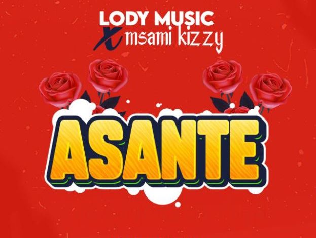 Lody Music Ft Msami Kizzy – Asante