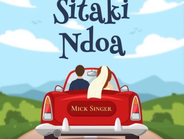 Micky Singer – Sitaki Ndoa