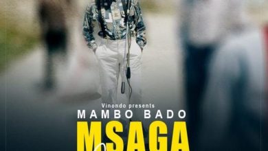Photo of AUDIO: Msaga sumu – Mambo Bado | Mp3 Download