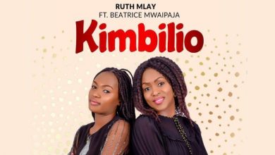 Photo of AUDIO: Ruth Mlay Ft Beatrice Mwaipaja – Kimbilio | Mp3 Download