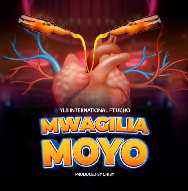 YLB International Ft Ucho – Mwagilia Moyo