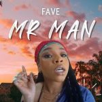 Fave – Mr Man
