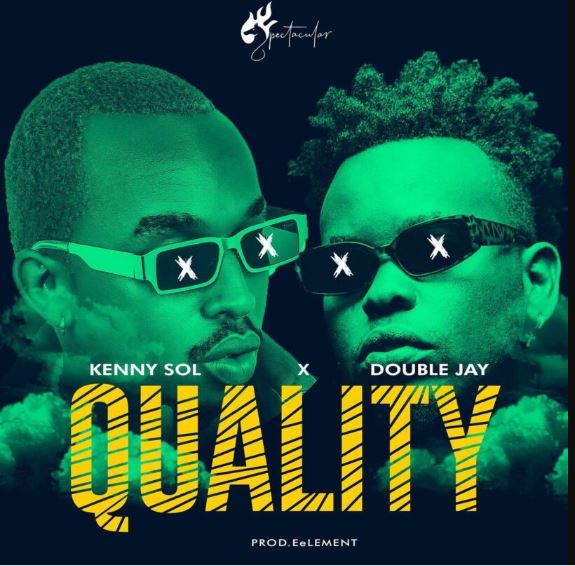 Kenny Sol Ft Double Jay – Quality