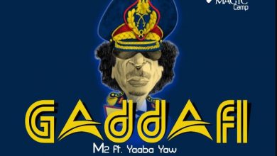 Photo of AUDIO: M2 Ft Yaaba Yaw – Gaddafi | Mp3 Music Download