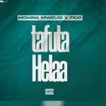 Mchina Mweusi Ft Fido – Tafuta Helaa