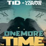 TID Ft Young Lunya – One More Time