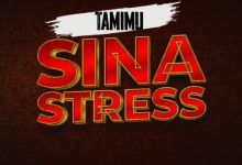 Photo of AUDIO: Tamimu – Sina Stress | Mp3 Download