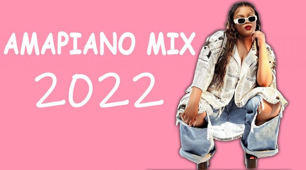 Amapiano Mix 2022