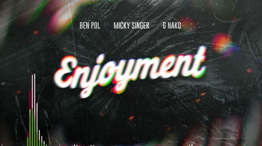 Ben Pol Ft G Nako & Micky Singer – Enjoyment