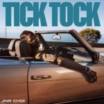 Jnr Choi – Tick Tock