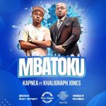 Kapnea Ft Khaligraph Jones – Mbatoku
