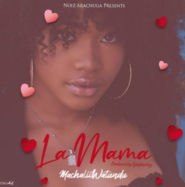 Machalii Watundu – La Mama
