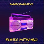 Makomando – Fundi Mitambo