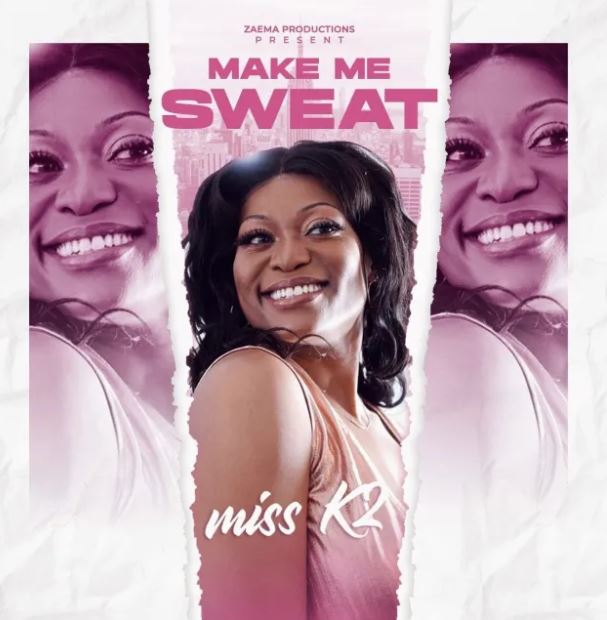 Miss K2 – Make Me Sweat