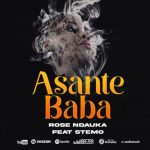 Rose Ndauka Ft. Stemo – Asante Baba