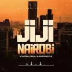 Scar Mkadinali Ft Kingpheezle – Jiji Nairobi